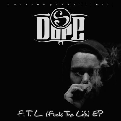 s-dope-f-t-l-fuck-the-life-ep